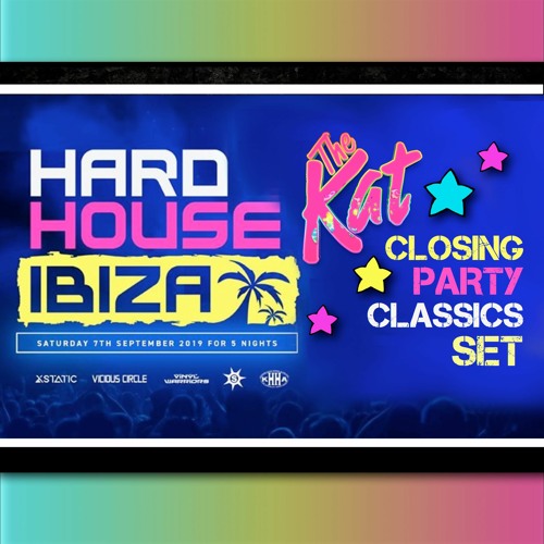 The Kat - Hard House Ibiza - Classics Closing Set