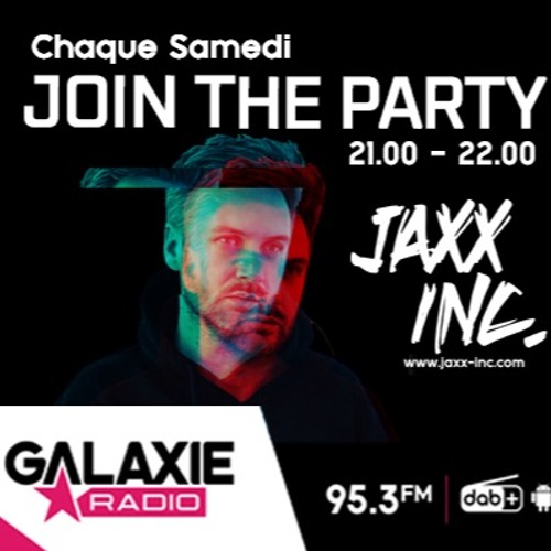 Stream JOIN THE PARTY #091 On GALAXIE RADIO By JAXX INC (17/12/2022) by  JAXX INC. | Listen online for free on SoundCloud