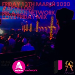 Apollo DJ - BBC Asian Network - Love Friday Mix - 13.03.20