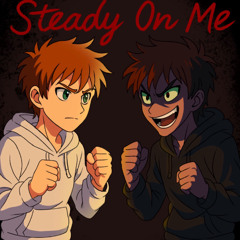 Steady On Me (Prod By: Ahuozzii)