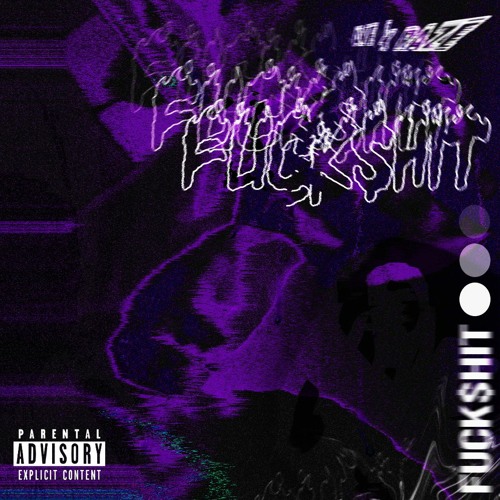 FUCK$HIT (ft. RAZE) [Prod. RAZE]