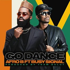 Afro B Ft Busy Signal - Go Dance (Outbreak Remix)