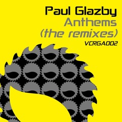 Paul Glazby Anthems (The Remixes) (Continuous DJ Mix)