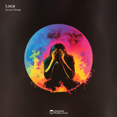 Aaron Decay - Loca
