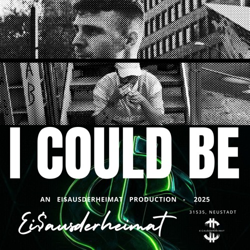 𝙞 𝙘𝙤𝙪𝙡𝙙 𝙗𝙚 [prod. EI$AUSDERHEIMAT]