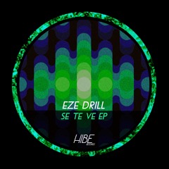 Eze Drill - Se te ve (Original Mix)