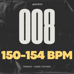 150-154 bpm trance and hard techno