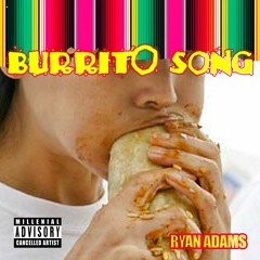 Ryan Adams - The Burrito Song (2001 - 12 - 06)