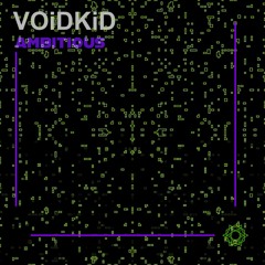 Ambitious  VoidKid Mix
