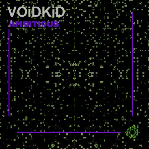 Ambitious  VoidKid Mix