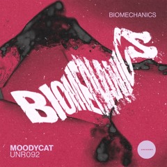 moodycat - Biomechanics (UNR092)