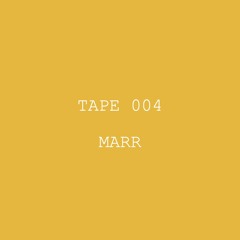 Tape 004 - Marr