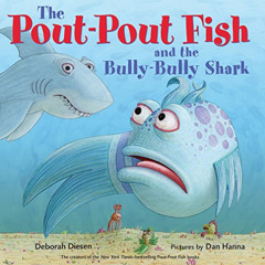 [View] EPUB 📭 The Pout-Pout Fish and the Bully-Bully Shark (A Pout-Pout Fish Adventu