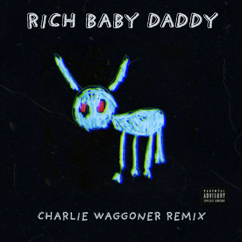 Rich Baby Daddy (Charlie Waggoner Edit)