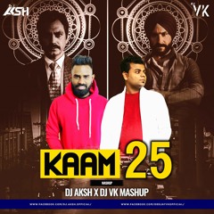 DIVINE - KAM  25DJ AKSH X DJ VK MASHUP