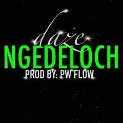 "NGEDELOCH" BY DAZE