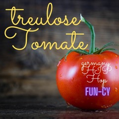 Treulose Tomate feet. MC Hans Ketschup