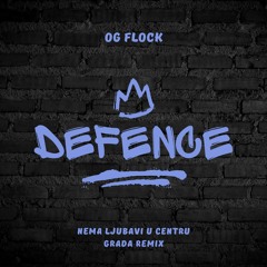 DEFENCE - NEMA LJUBAVI U CENTRU GRADA - GYPSY TRAP REMIX (PROD.BY OG FLOCK)