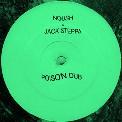 POISON DUB - NOUSH X JACK STEPPA (FREE DOWNLOAD)