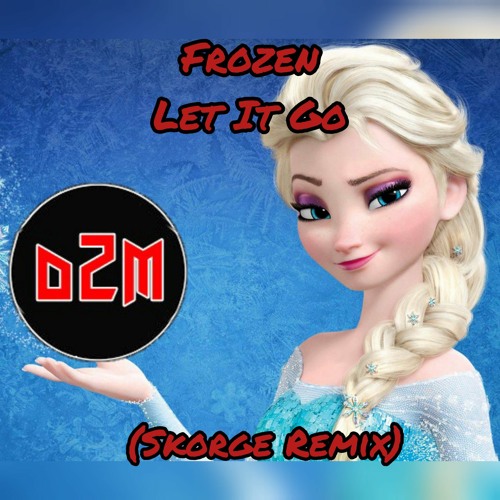 Stream Frozen Let It Go Remix) by ZOBROS Listen online for
