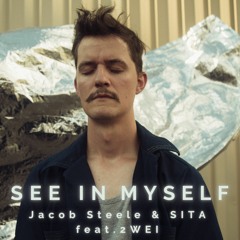 Jacob Steele, Sita, 2WEI- See In Myself