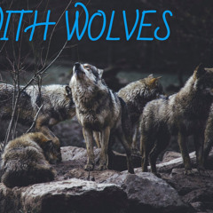WITH WOLVES