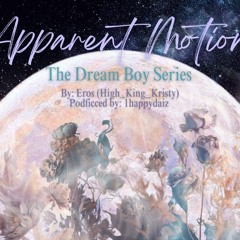 Apparent Motion - The Dream Boy Series