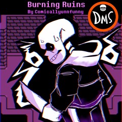 Burning ruins (Dusttale maniacal showdown)