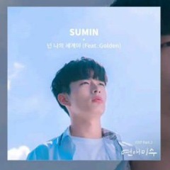 SUMIN Feat. Golden - You Are My World ( Failing in Love OST)
