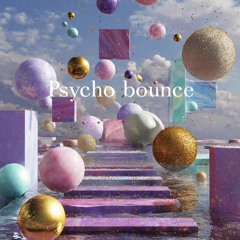 Psycho bounce