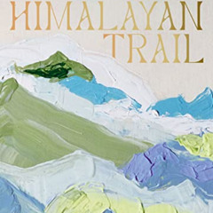 [ACCESS] EBOOK 📑 On the Himalayan Trail: Recipes and Stories from Kashmir to Ladakh