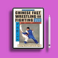 Chinese Fast Wrestling: The Art of San Shou Kuai Jiao Throws, Takedowns, & Ground-Fighting . Co