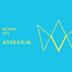 BLVSH Collective 031 • aycecilia