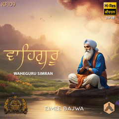 Peaceful Waheguru Simran (KF109) - Eimee Bajwa // Gurbani House