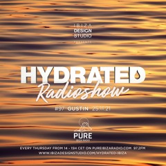 HRS097 - GUSTIN - Hydrated Radio show on Pure Ibiza Radio - 251121