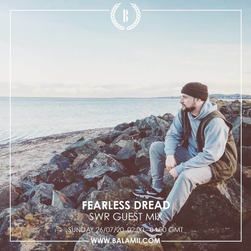 SWR - Guest mix for Fearless Dread X Balamii Radio