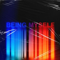Being Myself (ft.ReMark)