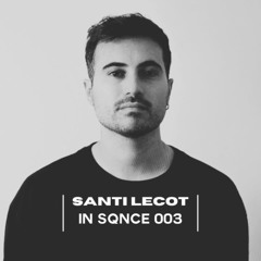 In SQNCE 003 - Santi Lecot