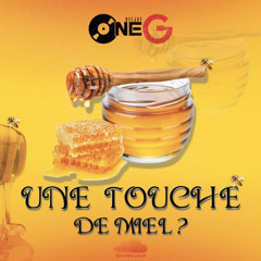 TU VEUX DU MIEL !! DEEJAY ONEG
