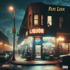 Liquor Run (ft. Leek)