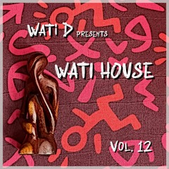 Wati House - Vol. 12