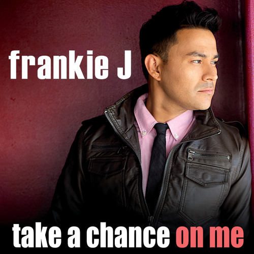 Stream Take A Chance On Me (Album Version) by Frankie J Listen online