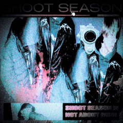 SHOOT SEASON