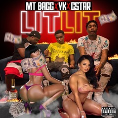 Mt Bagg -Lit Lit ft yk x Cstar