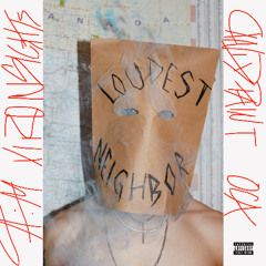 loudest neighbor (w/ candypaint)