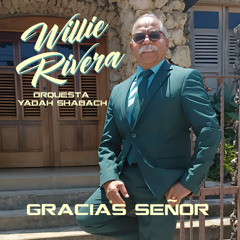 02 Por Ti Daría La Vida - Willie Rivera Orquesta Yadah Shabach