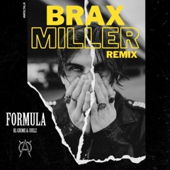 RL Grime & Juelz - Formula (Brax Miller HOUSE/DnB Remix)