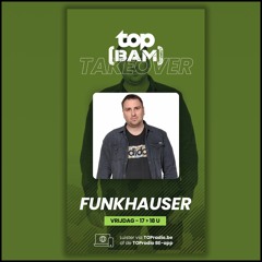 TOPbam In The Mix – DJ Funkhauser - Vol.34 (Take Over edition)