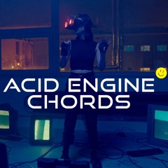 Acid Engine Chords
