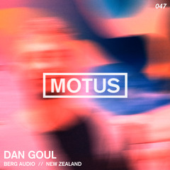 Motus Podcast // 047 - Dan Goul (Berg Audio)